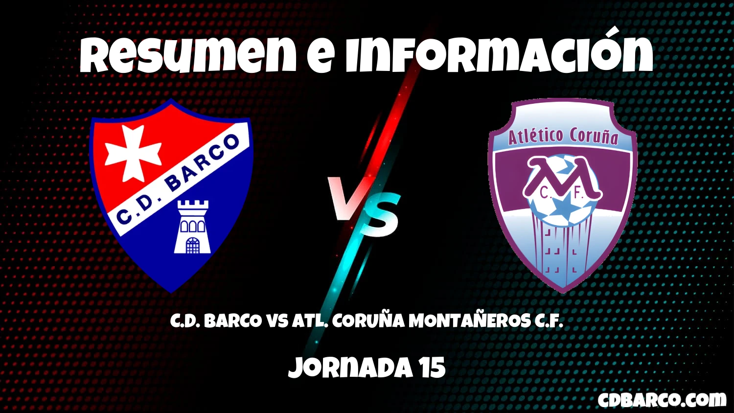 Imagen de caratula de seríe C.D. BARCO vs ATL. CORUÑA MONTAÑEROS C.F.